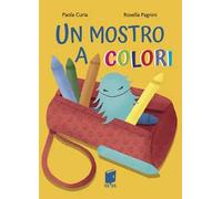 Un mostro a colori. Ediz. illustrata