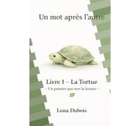 Un mot après l'autre: Livre 1 - La Tortue