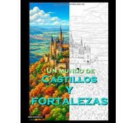 Un mundo de ... Castillos y Fortalezas
