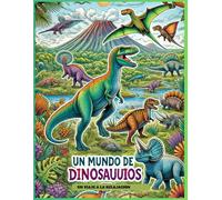 UN MUNDO DE DINOSAURIOS: UN VIAJE A LA RELAJACION