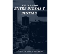 Un mundo entre diosas y bestias