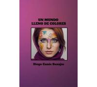 UN MUNDO LLENO DE COLORES
