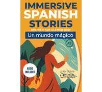 UN MUNDO MÁGICO: A full-length Spanish novel (200 pages) with plenty of images and exercises for beginners. 24 chapters + full free audio. A2 level
