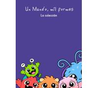 Un Mundo mil formas: La Colección