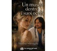 Un museo dentro i suoi occhi
