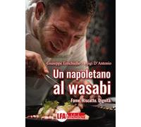 Un napoletano al wasabi. Fame. Riscatto. Dignità