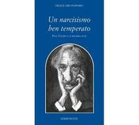 Un narcisismo ben temperato. Paul Valery e la riforma di sé