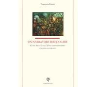 Un narratore irregolare. Guido Piovene nel Novecento letterario italiano ed europeo