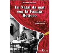 Un Natal da mat con la famija Bottero. Testo piemontese