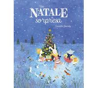 Un Natale a sorpresa. Ediz. a colori