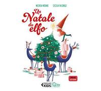 Un Natale da elfo. In stampatello maiuscolo. Ediz. illustrata