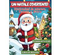 Un Natale Divertente! Illustrazioni da colorare, puzzle e altro: Libro di Attività per bambini dai 5 ai 10 anni