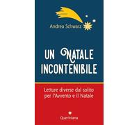 Un natale incontenibile. Letture diverse dal solito per l’Avvento e il Natale