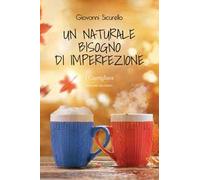 Un naturale bisogno di imperfezione. I Curtigliara. Vol. 2