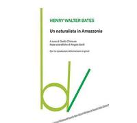Un naturalista in Amazzonia