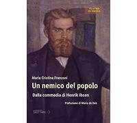 Un nemico del popolo. Dalla commedia di Henrik Ibsen