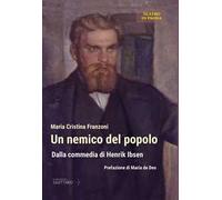 Un nemico del popolo. Dalla commedia di Henrik Ibsen