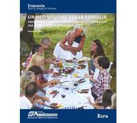Un neo-welfare per la famiglia. Rapporto 2017. Proteggere e accompagnare i figli nella vita adulta: una questione di cooperazione