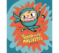 Un ninja un po' maldestro. Ediz. illustrata - Andrés José Carlos