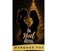Un Noël Royal: Une Romance Royale Sapphique de Noël
