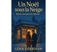 Un Noël sous la Neige: Roman feel-good de Valbrise