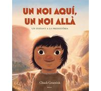Un noi aquí, un noi allà: Un instant a la prehistòria