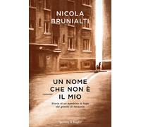 Un nome che non è il mio - Brunialti Nicola