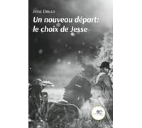 Un nouveau départ: le choix de Jesse