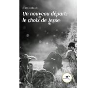 Un nouveau départ: le choix de Jesse - 2025 - Europe Livres