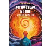 Un nouveau monde: Le pouvoir du vrai sexe