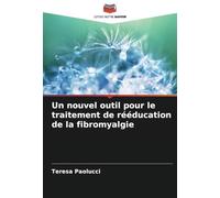 Un nouvel outil pour le traitement de rééducation de la fibromyalgie