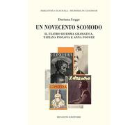 Libri Legge Doriana - Un Novecento Scomodo. Il Teatro Di Emma Gramatica, Tatiana