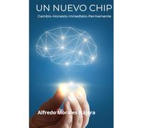 UN NUEVO CHIP: Cambio Honesto, Inmediato y Permanente