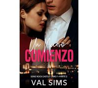 Un Nuevo Comienzo: Libro 1-Parte 2