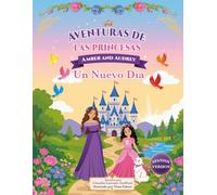 Un Nuevo Día: Las Aventuras de las Princesas Amber y Audrey.