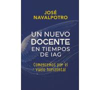 Un nuevo docente en tiempos de IAG: Comencemos por el vuelo horizontal