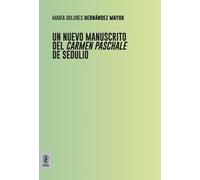 Un nuevo manuscrito del Carmen Paschale de Sedulio