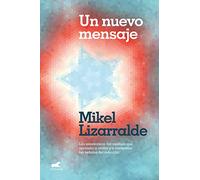 Un nuevo mensaje / A New Message: Las enseñanzas del médium que aprendió a recibir y a interpretar las señales del más allá / The Teachings of the ... and Interpret the Signs of the Afterlife