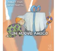 Libri Piva Ashley - Un Nuovo Amico. Ediz. A Colori