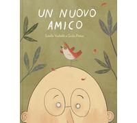 Un nuovo amico. Ediz. illustrata
