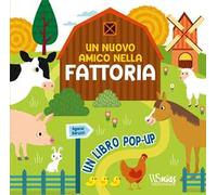 Un nuovo amico nella fattoria. Ediz. a colori