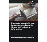 Un nuovo approccio per implementare Lean Six Sigma nell'industria informatica