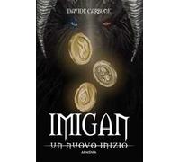 Un nuovo inizio. Imigan. Vol. 1
