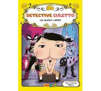 Un nuovo ladro. Detective Culetto (Vol. 11)