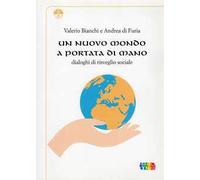 Un nuovo mondo a portata di mano. Dialoghi di risveglio sociale