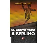 Un nuovo muro a Berlino