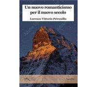 Un nuovo romanticismo per il nuovo secolo