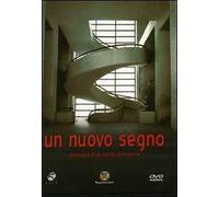 Un nuovo segno. Passaggio all'architettura moderna