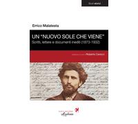 Un «nuovo sole che viene». Scritti, lettere e documenti inediti (