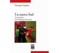 Un nuovo Sud. Corrispondenze di un intellettuale di provincia